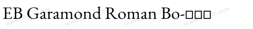 EB Garamond Roman Bo字体转换 EB Garamond Roman Bo字体转换